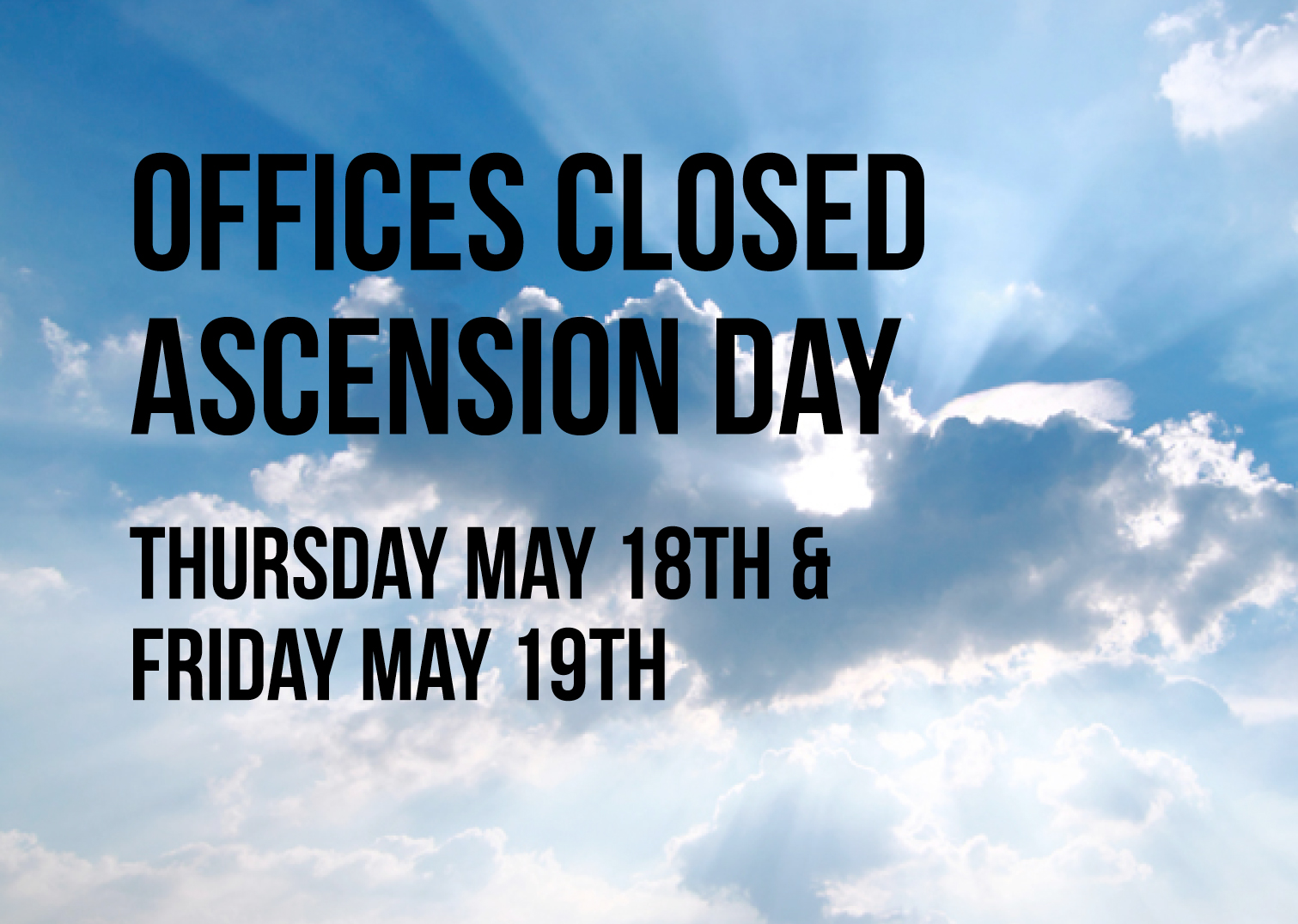 Offices Closed - Ascension Day